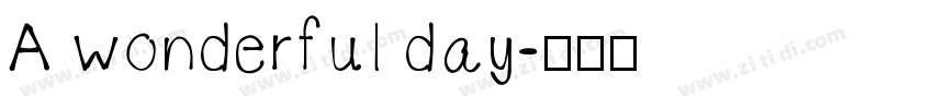 A wonderful day字体转换